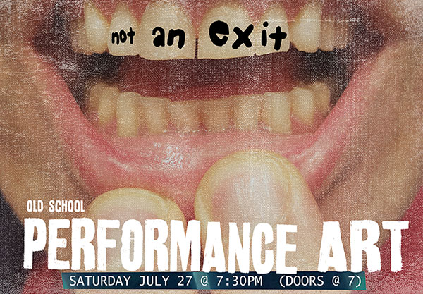 Not An Exit: Old School Performance Art in Los Angeles, produced by Scotch Wichmann and KayDee Kersten